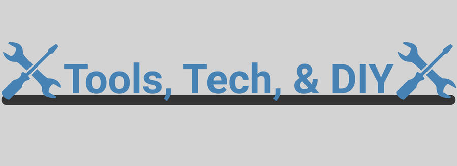 Tools, Tech, & DIY